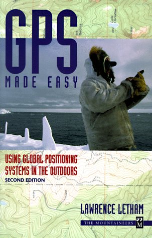 Beispielbild fr GPS Made Easy: Using Global Positioning Systems in the Outdoors zum Verkauf von Vashon Island Books