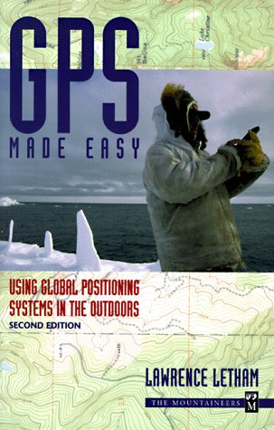 Imagen de archivo de Gps Made Easy: Using Global Positioning Systems in the Outdoors a la venta por Wonder Book