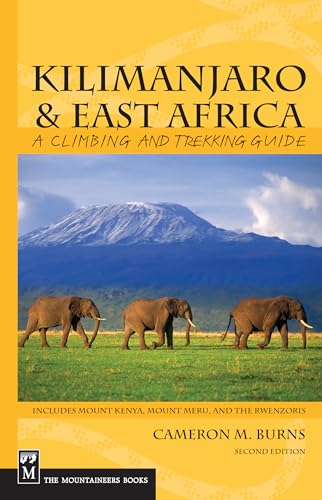 Stock image for Kilimanjaro and East Africa : A Climbing and Trekking Guide - Includes Mount Kenya, Mount Meru, and the Rwenzoris for sale by Better World Books: West