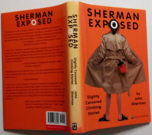 

Sherman Exposed: Slightly Censored Climbing Stories [signed] [first edition]
