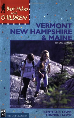 Beispielbild fr Best Hikes with Children in Vermont, New Hampshire and Maine zum Verkauf von Better World Books