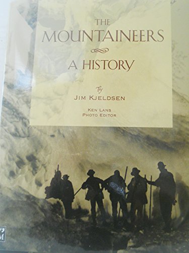 9780898866155: The Mountaineers: A History