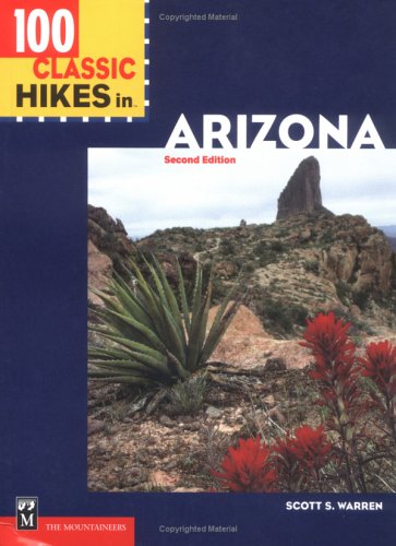Beispielbild fr 100 Classic Hikes in Arizona zum Verkauf von Better World Books