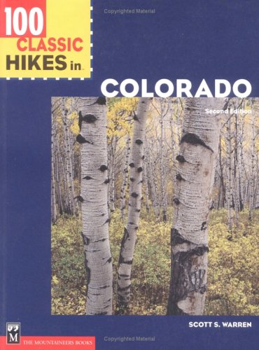 Stock image for 100 Classic Hikes in Colorado (Classic Hikes) 2nd Edition for sale by SecondSale