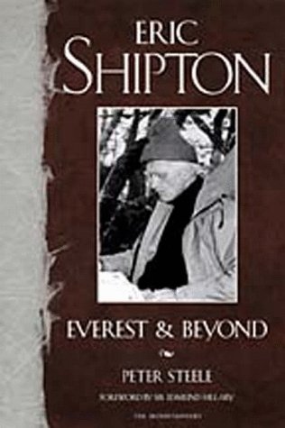 Beispielbild fr Eric Shipton: Everest & Beyond zum Verkauf von SecondSale