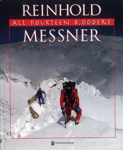 All Fourteen 8,000ers (9780898866605) by Reinhold Messner; Messner, Reinhold