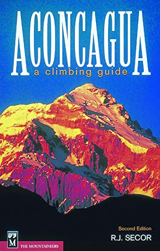 Stock image for Aconcagua: A Climbing Guide, Second Edition for sale by Dream Books Co.