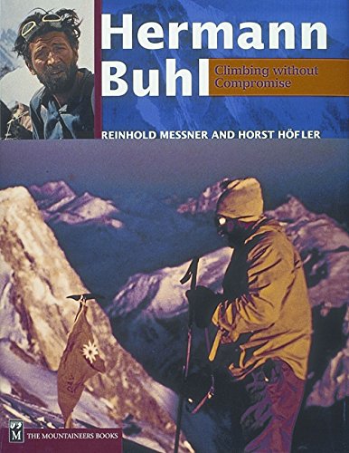 Beispielbild fr Hermann Buhl: Climbing Without Compromise zum Verkauf von Goodwill Books