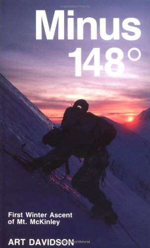 Stock image for Minus 148 Degrees: The First Winter Ascent of Mount McKinley for sale by Seattle Goodwill