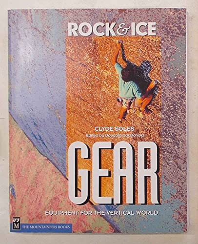 Beispielbild fr Rock & Ice Gear: Equipment for the Vertical World zum Verkauf von Wonder Book