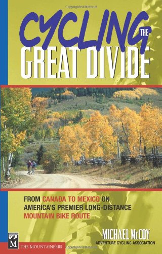 Stock image for Cycling the Great Divide: From Canada to Mexico on Americas Premier Long Distance Mountain Bike Route for sale by Goodwill Books