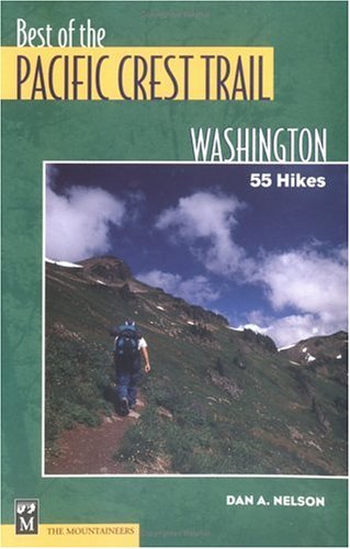 Stock image for The Best of the Pacific Crest Trail Washington: 55 Hikes for sale by Ergodebooks