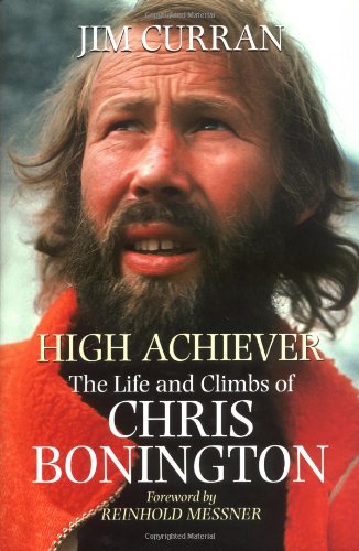 Imagen de archivo de High Achiever : The Life and Climbs of Chris Bonington a la venta por Better World Books