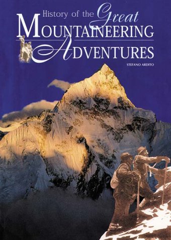 Imagen de archivo de History of the Great Mountaineering Adventures a la venta por ThriftBooks-Dallas