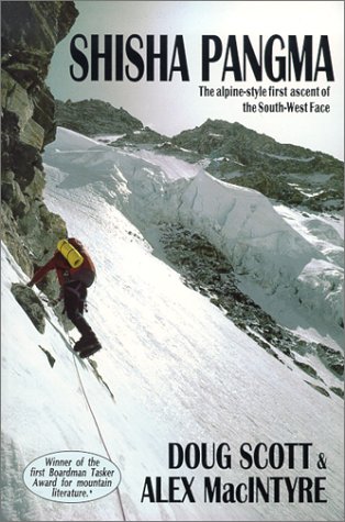 Stock image for Shisha Pangma: The Alpine Style First Ascent of the Southwest Face for sale by HPB Inc.
