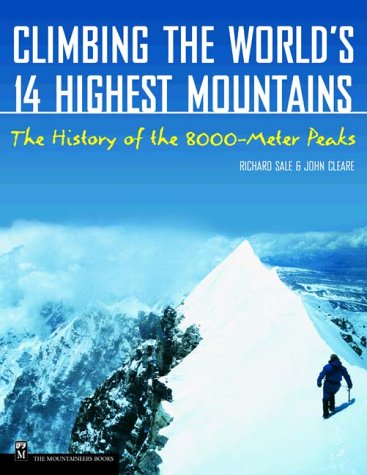 Stock image for Climbing the World's 14 Highest Mountains: The History of the 8,000-Meter Peaks for sale by St Vincent de Paul of Lane County