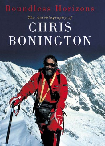 Stock image for Boundless Horizons: The Autobiography of Chris Bonington for sale by HPB-Ruby