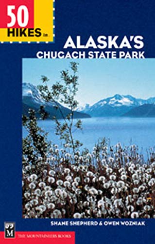 Imagen de archivo de 50 Hikes in Alaska's Chugach State Park a la venta por Books of the Smoky Mountains