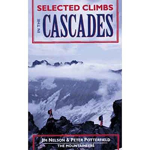 9780898867671: Selected Climbs in the Cascades