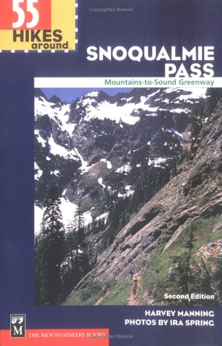 Stock image for 55 Hikes Around Snoqualmie Pass : Mountains to Sound Greenway for sale by Better World Books: West