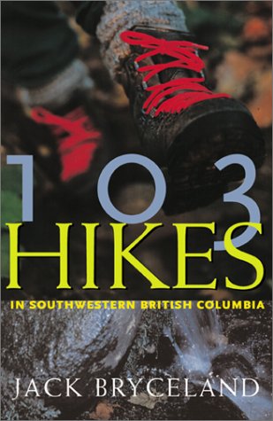 Stock image for 103 Hikes in Southwestern British Columbia for sale by Russell Books