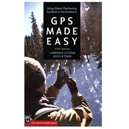 Stock image for GPS Made Easy : Using Global Positioning Systems in the Outdoors for sale by Better World Books: West