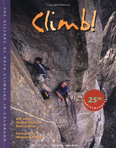 Stock image for Climb! The History of Rock Climbing in Colorado for sale by Dream Books Co.
