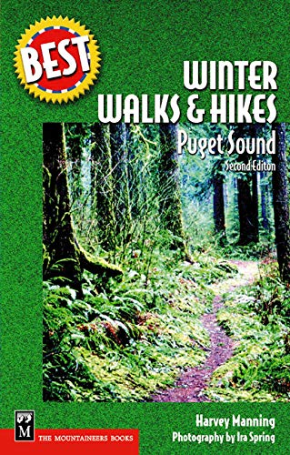 Best Winter Walks & Hikes: Puget Sound (9780898868227) by Spring, Ira; Manning, Harvey