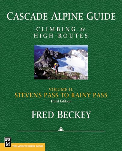 Beispielbild fr Cascade Alpine Guide; Stevens Pass to Rainy Pass: Climbing High Routes (Cascade Alpine Guide; Climbing and High Routes) zum Verkauf von Zoom Books Company