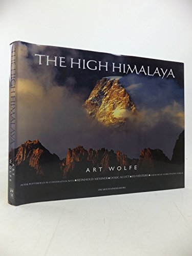 The High Himalaya (9780898868418) by Wolfe, Art; Potterfield, Peter