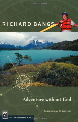 Stock image for Richard Bangs: Adventure Without End for sale by Pro Quo Books