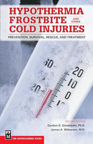 Beispielbild fr Hypothermia, Frostbite, and Other Cold Injuries: Prevention, Survival, Rescue, and Treatment zum Verkauf von BooksRun