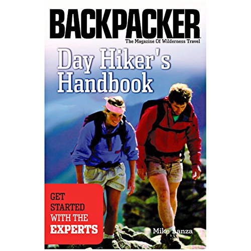 Stock image for Day Hiker's Handbook: Get Started With the Experts (Backpacker Magazine) for sale by Once Upon A Time Books