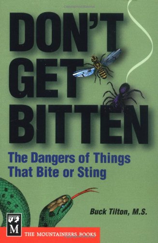 Stock image for Don't Get Bitten: The Dangers of Things That Bite or Sting for sale by ThriftBooks-Atlanta