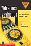 Stock image for Wilderness Navigation: Finding Your Way Using Map, Compass, Altimeter, & GPS (Mountaineers Outdoor Basics) for sale by SecondSale