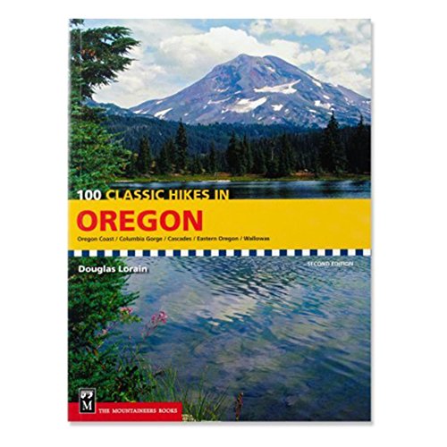 Beispielbild fr 100 Classic Hikes in Oregon: Oregon Coast, Columbia Gorge, Cascades, Eastern Oregon, Wallowas zum Verkauf von SecondSale