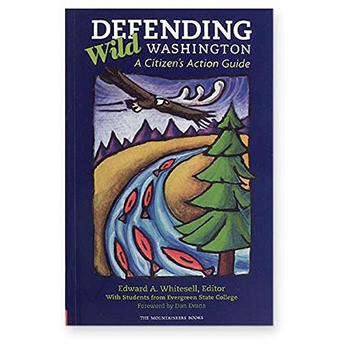 Imagen de archivo de Defending Wild Washington: A Citizen's Action Guide a la venta por HPB-Emerald