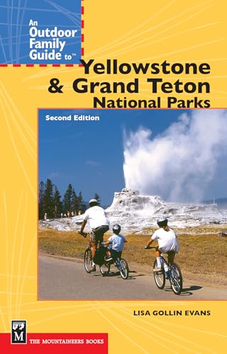 Stock image for An Outdoor Family Guide to Yellowstone and the Tetons National Parks (Outdoor Family Guides) for sale by St Vincent de Paul of Lane County