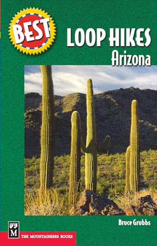 Stock image for Best Loop Hikes Arizona (Best Hikes) for sale by Open Books