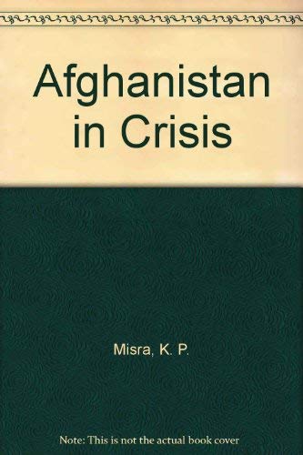 Beispielbild fr Afghanistan in Crisis zum Verkauf von Zubal-Books, Since 1961