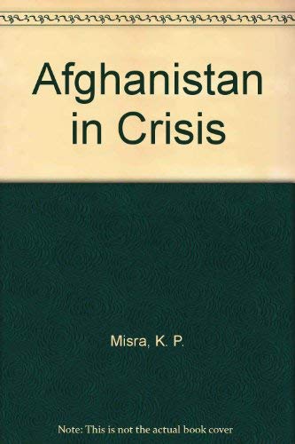 Imagen de archivo de Afghanistan in Crisis a la venta por Zubal-Books, Since 1961
