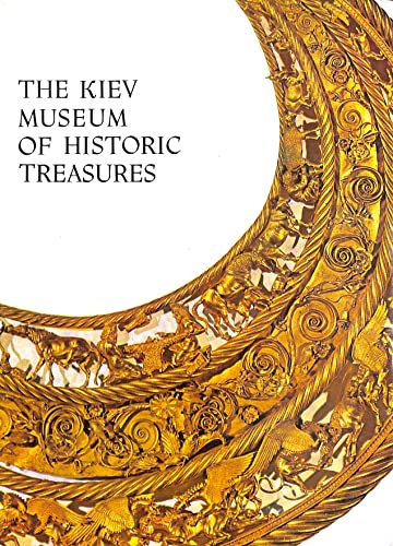 Stock image for Kiev Museum of Historic Treasures for sale by Wonder Book