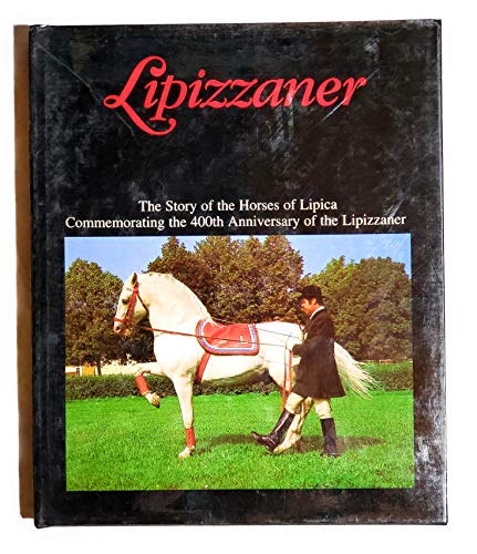 Stock image for Lipizzaner: The Story of the Horses of Lipica (English and Slovene Edition) for sale by ThriftBooks-Atlanta
