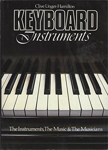 Imagen de archivo de Keyboard Instruments: The Instruments, The Music, & The Musicians a la venta por The Book Garden