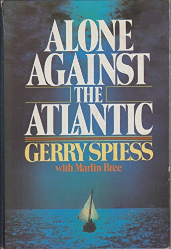 Beispielbild fr Alone Against the Atlantic zum Verkauf von Better World Books