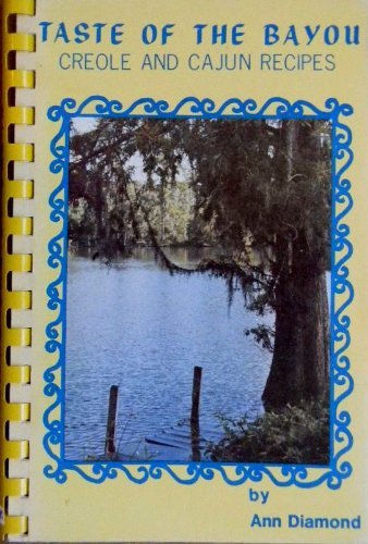 Stock image for Taste of the Bayou Creole and Cajun Recipes for sale by ThriftBooks-Atlanta