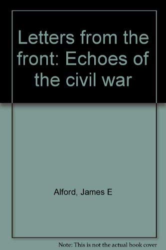 Letters from the Front: Echoes of the Civil War