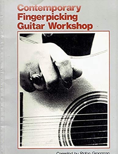 Contemporary Fingerpicking Guitar Workshop (9780898980554) by Grossman, Stefan