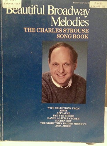 Beautiful Broadway Melodies -- The Charles Strouse Songbook: Piano/Vocal/Chords (9780898982527) by [???]