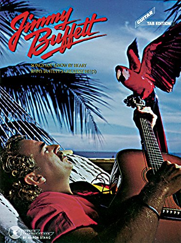 Stock image for Songs You Know by Heart -- Jimmy Buffett's Greatest Hits: Authentic Guitar Tab for sale by ThriftBooks-Atlanta